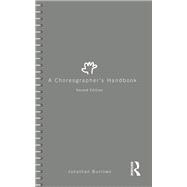 A Choreographer's Handbook by Jonathan Burrows, 9781032629018
