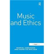 Music and Ethics by Cobussen, Marcel; Nielsen, Nanette, 9781138279018