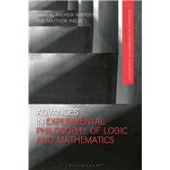 Advances in Experimental Philosophy of Logic and Mathematics by Aberdein, Andrew; Inglis, Matthew, 9781350039018