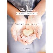 Stones for Bread by Parrish, Christa, 9781401689018