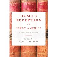 Humes Reception in Early America Expanded Edition by Spencer, Mark G., 9781474269018