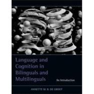 Language and Cognition in Bilinguals and Multilinguals: An Introduction by de Groot; Annette M.B., 9781848729018