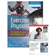 Exercise Physiology for Health Fitness and Performance 6e Lippincott Connect Print Book and Digital Access Card Package by Smith, Denise; Plowman, Sharon; Ormsbee, Michael, 9781975209018