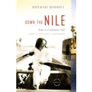 Down the Nile Alone in a Fisherman's Skiff by Mahoney, Rosemary, 9780316019019