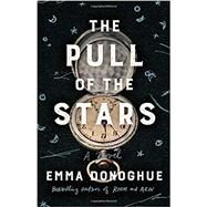 The Pull of the Stars A Novel by Donoghue, Emma, 9780316499019