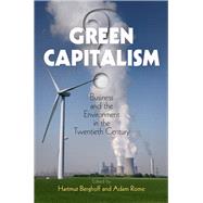 Green Capitalism? by Berghoff, Hartmut; Rome, Adam, 9780812249019