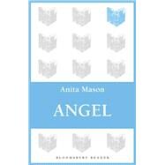 Angel by Mason, Anita, 9781448209019