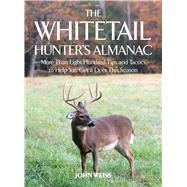 The Whitetail Hunter's Almanac by Weiss, John; Fiduccia, Peter J., 9781510719019