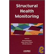 Structural Health Monitoring by Balageas, Daniel; Fritzen, Claus-Peter; Güemes, Alfredo, 9781905209019