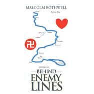 Behind Enemy Lines by Rothwell, Malcolm, 9781984589019