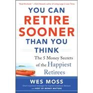 You Can Retire Sooner Than You Think by Moss, Wes, 9780071839020