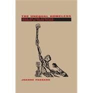 The Unequal Homeless by Passaro,Joanne, 9780415909020