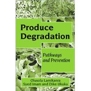 Produce Degradation by Lamikanra; Olusola, 9780849319020