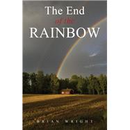 The End of the Rainbow by Brian Wright, 9781035889020