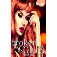 Broken Souls by King, E. J., 9781501009020