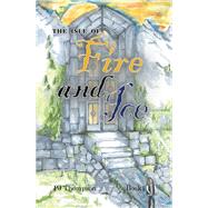 The Isle of Fire and Ice 1 by Thompson, Pj, 9781973659020
