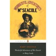 Wonderful Adventures of Mrs Seacole in Many Lands by Seacole, Mary (Author); Salih, Sara (Editor/introduction); Salih, Sara (Notes by), 9780140439021