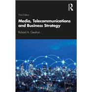 Media, Telecommunications, and Business Strategy by Gershon, Richard A., 9780367249021