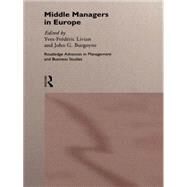 Middle Managers in Europe by Burgoyne,John G., 9780415139021