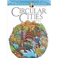 Creative Haven Circular Cities Coloring Book by Bodo, David, 9780486809021