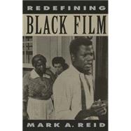 Redefining Black Film by Reid, Mark A., 9780520079021