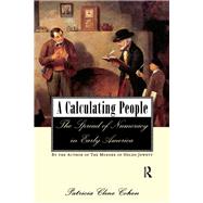 A Calculating People: The Spread of Numeracy in Early America by Cohen,Patricia Cline, 9781138149021