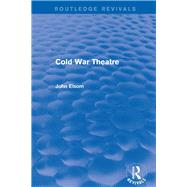 Cold War Theatre (Routledge Revivals) by Elsom; John, 9781138839021