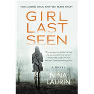 Girl Last Seen A gripping psychological thriller with a shocking twist by Laurin, Nina, 9781455569021