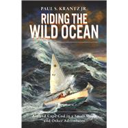 Riding the Wild Ocean by Krantz, Paul S., Jr., 9781467139021