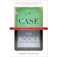 The Case for Books by Darnton, Robert, 9781586489021