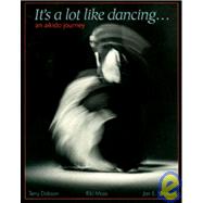 It's a Lot Like Dancing An Aikido Journey by Dobson, Terry; Watson, Jan; Moss, Riki, 9781883319021