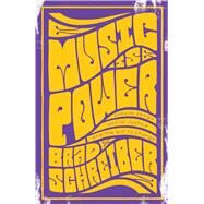 Music Is Power by Brad Schreiber, 9781978839021