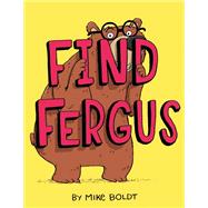 Find Fergus by Boldt, Mike, 9781984849021
