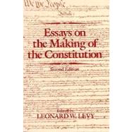 Essays on the Making of the Constitution by Levy, Leonard W., 9780195049022
