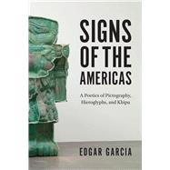 Signs of the Americas by Garcia, Edgar, 9780226659022