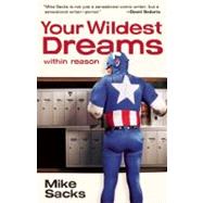 Your Wildest Dreams, Within Reason by Sacks, Mike, 9781935639022