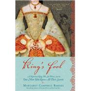 King's Fool by Barnes, Margaret Campbell, 9781402219023