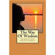The Way of Wisdom by Simuyemba, Moses; McDargh, Eileen; Williams, Robert, III; Zander, Linda; Grant, Leah, 9781482039023