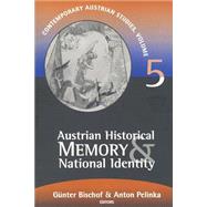 Austrian Historical Memory and National Identity by Bischof,Gunter, 9781560009023