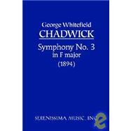 Symphony No. 3 in F : Study Score by Chadwick, George Whitefield, 9781932419023
