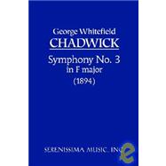 Symphony No. 3 in F : Study Score by Chadwick, George Whitefield, 9781932419023