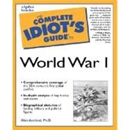 The Complete Idiot's Guide to World War I by Axelrod, Alan, 9780028639024
