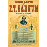 The Life of P. T. Barnum by Barnum, P. T., 9780252069024
