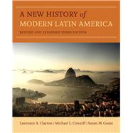 A New History of Modern Latin America by Clayton, Lawrence A.; Conniff, Michael L.; Gauss, Susan M., 9780520289024