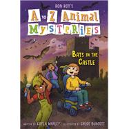 A to Z Animal Mysteries #2: Bats in the Castle by Roy, Ron; Whaley, Kayla; Burgett, Chloe, 9780593489024
