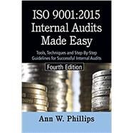 ISO 9001:2015 Internal Audits Made Easy by Ann W. Phillips, 9780873899024