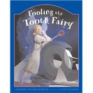 Fooling The Tooth Fairy by Burton, Martin Nelson; Hansen, Clint, 9780966649024