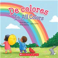 De colores / In All Colors (Bilingual) by Pope, Elodie; Zarrin, Laura, 9781338269024