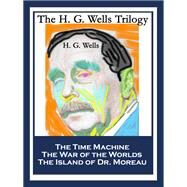 The H. G. Wells Trilogy by H. G. Wells, 9781617209024