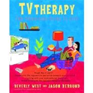 TVtherapy The Television Guide to Life by West, Beverly; Bergund, Jason, 9780385339025